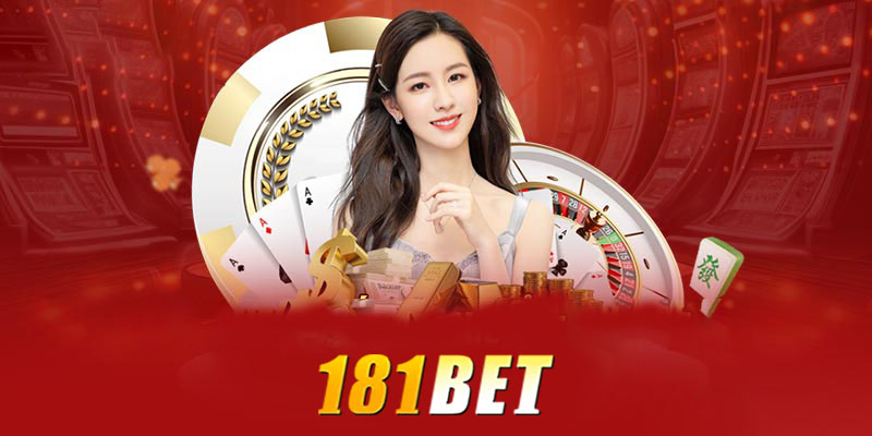 Giới thiệu 181bet | Điểm đến mới cho những tay chơi đẳng cấp