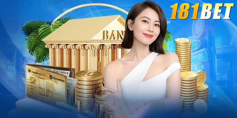 Các phương thức rút tiền 181bet hiệu quả