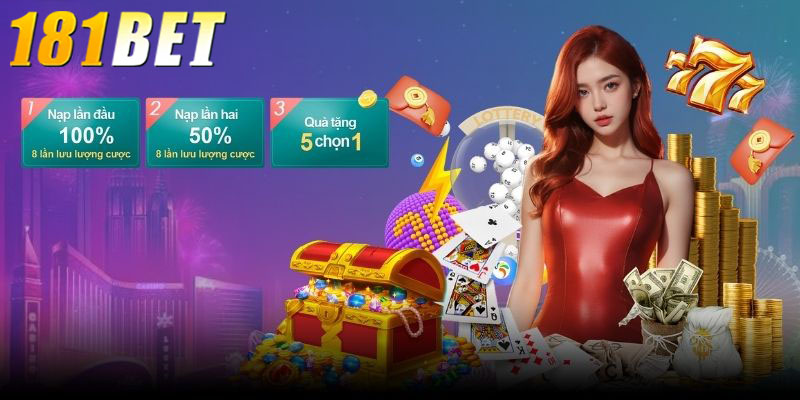 Ưu đãi người chơi 181bet | Khám phá ưu đãi hấp dẫn từ 181bet